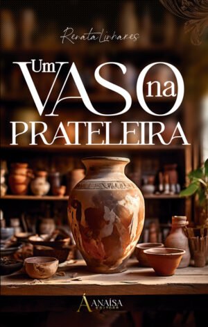 Um Vaso na Prateleira — Kindle